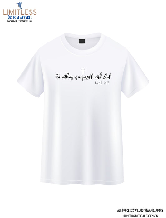 For Nothing Is Impossible Tee